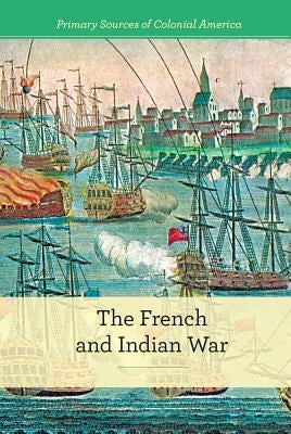 The French and Indian War by Boehme, Gerry