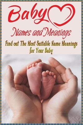 Baby Names and Meanings: Find out The Most Suitable Name Meanings for Your Baby: Baby Names List by Branch, Jamila