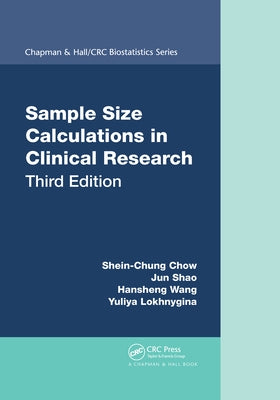 Sample Size Calculations in Clinical Research by Chow, Shein-Chung