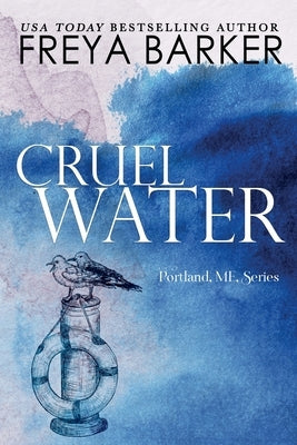 Cruel Water by Barker, Freya