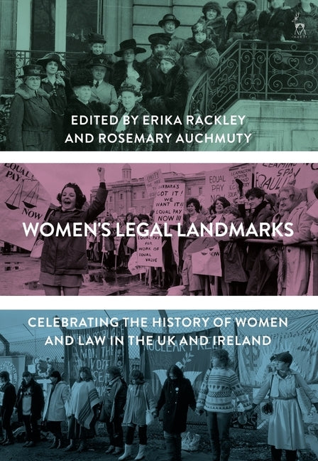 Women's Legal Landmarks: Celebrating the History of Women and Law in the UK and Ireland by Rackley, Erika