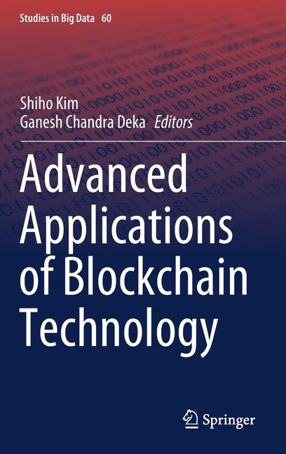 Advanced Applications of Blockchain Technology by Kim, Shiho