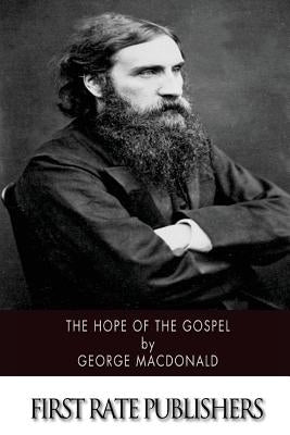 The Hope of the Gospel by MacDonald, George