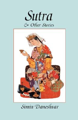 Sutra and Other Stories by Daneshvar, Simin -.