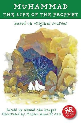 Muhammad: The Life of the Prophet: Based on Original Sources by Khnegar, Ahmed Abo