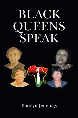 Black Queens Speak by Jennings, Karolyn