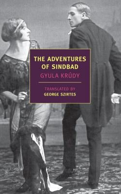 The Adventures of Sindbad by Krudy, Gyula