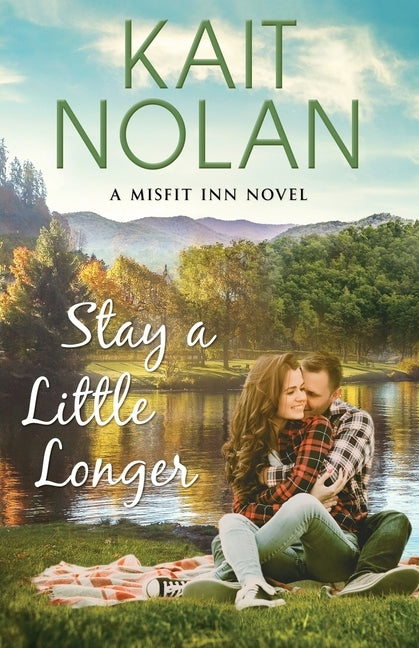 Stay A Little Longer by Nolan, Kait