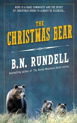 The Christmas Bear by Rundell, B. N.