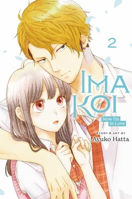 Ima Koi: Now I'm in Love, Vol. 2: Volume 2 by Hatta, Ayuko