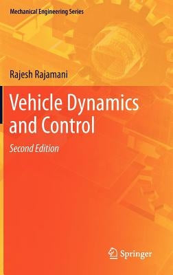 Vehicle Dynamics and Control by Rajamani, Rajesh