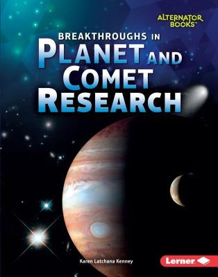Breakthroughs in Planet and Comet Research by Kenney, Karen