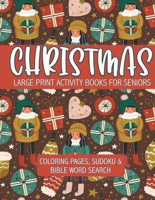 Christmas Large Print Activity Books for Seniors: Bible Word Search, Coloring and Sudoku Puzzle Games for Adults andSeniors by Marilyn Arthur Arnold