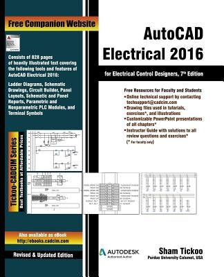 AutoCAD Electrical 2016 for Electrical Control Designers by Purdue Univ, Sham Tickoo