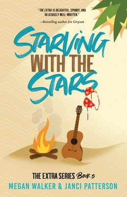 Starving with the Stars by Patterson, Janci