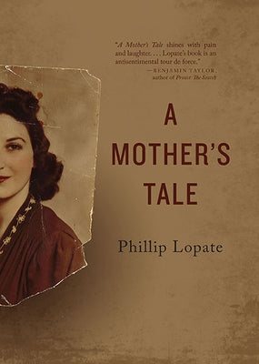 A Mother's Tale by Lopate, Phillip