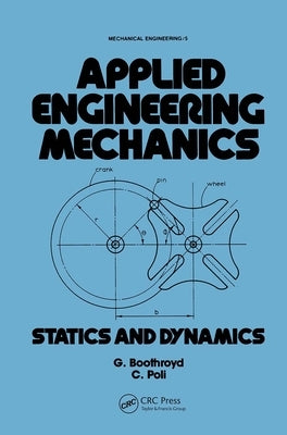 Applied Engineering Mechanics: Statics and Dynamics by Faulkner, Lynn
