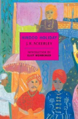 Hindoo Holiday by Ackerley, J. R.