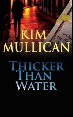 Thicker Than Water by Mullican, Kim