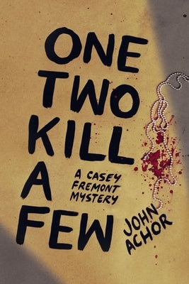 One, Two - Kill a Few by Achor, John