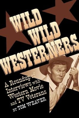 Wild Wild Westerners by Weaver, Tom