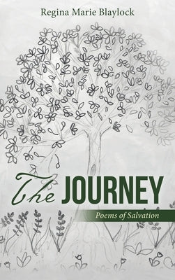 The Journey: Poems of Salvation by Blaylock, Regina Marie
