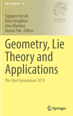 Geometry, Lie Theory and Applications: The Abel Symposium 2019 by Hervik, Sigbjørn