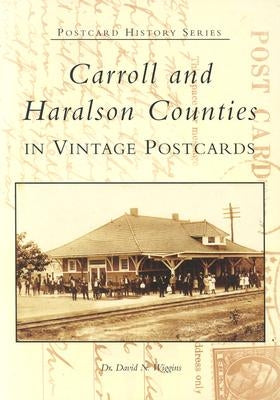 Carroll and Haralson Counties in Vintage Postcards by Wiggins, David N.
