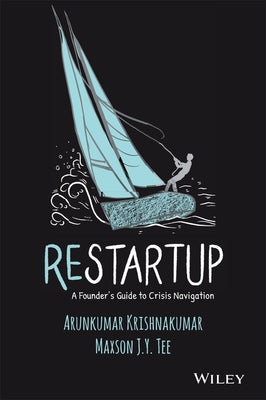 Restartup: A Founder's Guide to Crisis Navigation by Krishnakumar, Arunkumar