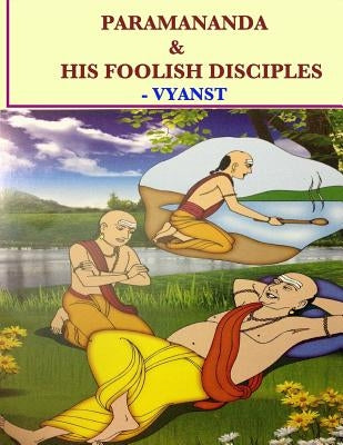 Paramananda & his foolish disciples by Praful, B.
