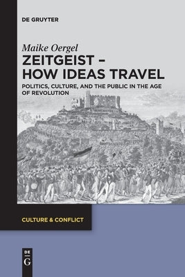 Zeitgeist - How Ideas Travel by Oergel, Maike
