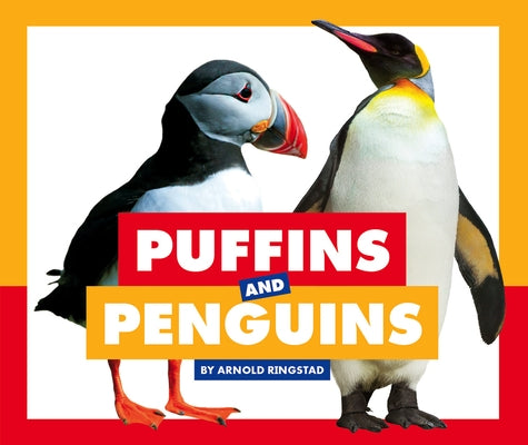 Puffins and Penguins by Ringstad, Arnold