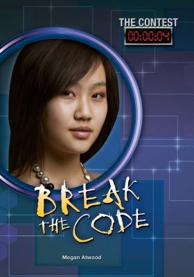Break the Code by Atwood, Megan