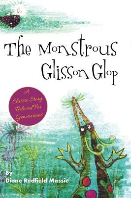 The Monstrous Glisson Glop by Massie, Diane Redfield