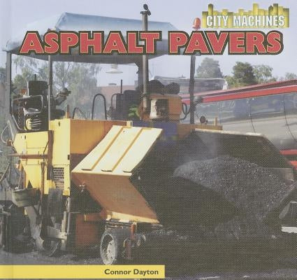 Asphalt Pavers by Dayton, Connor