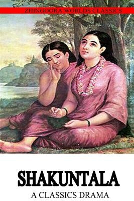 Shakuntala by (Classical Sanskrit Writer), Kalidasa