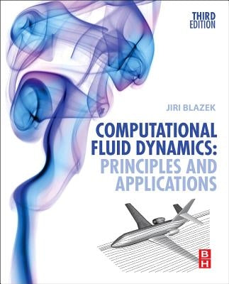 Computational Fluid Dynamics: Principles and Applications by Blazek, Jiri