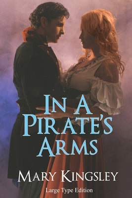 In a Pirate's Arms by Kingsley, Mary