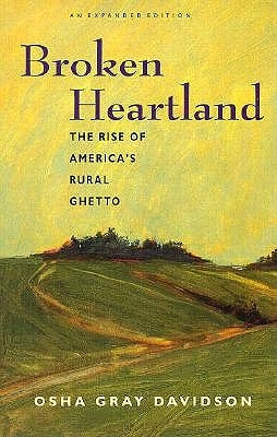 Broken Heartland: The Rise of America's Rural Ghetto by Davidson, Osha Gray