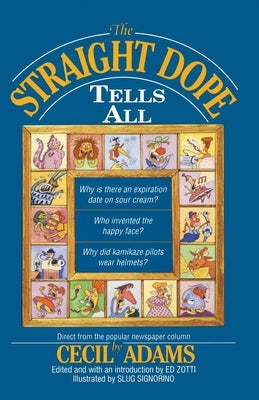 The Straight Dope Tells All by Zotti, Ed