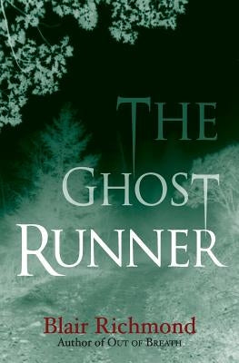 The Ghost Runner: The Lithia Trilogy, Book 2 by Richmond, Blair