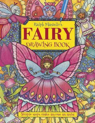 Ralph Masiello's Fairy Drawing Book by Masiello, Ralph
