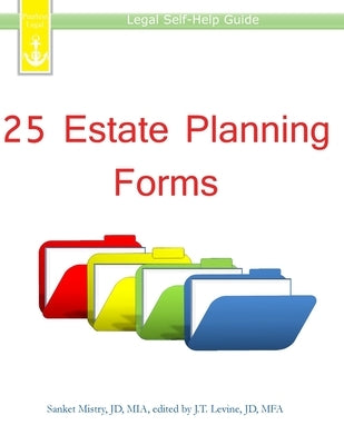 25 Estate Planning Forms: Legal Self-Help Guide by Levine, J. T.