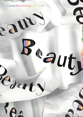 Beauty: Cooper Hewitt Design Triennial by Lupton, Ellen