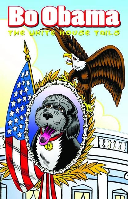 Bo Obama: White House Tails by Salamoff, Paul J.