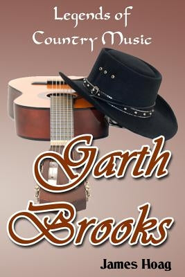 Legends of Country Music - Garth Brooks by Dolby-Arnoldy, Sherrie
