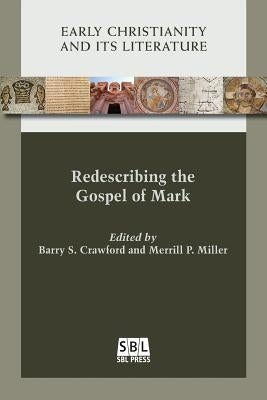 Redescribing the Gospel of Mark by Crawford, Barry S.