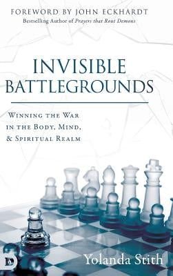 Invisible Battlegrounds by Stith, Yolanda