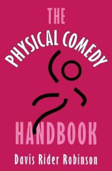 The Physical Comedy Handbook by Robinson, Davis
