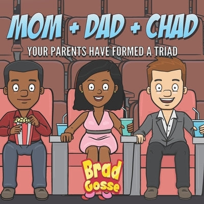 Mom + Dad + Chad: Your Parents Have Formed a Triad by Toons, Vector
